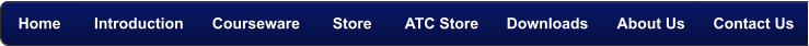 Home Introduction Courseware Store ATC Store Downloads About Us Contact Us