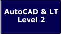 AutoCAD & LT Level 2