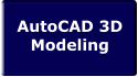AutoCAD 3D Modeling